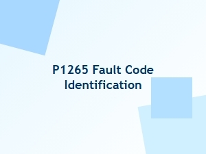 P1265 Fault Code Identification Guide