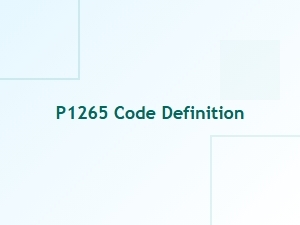 P1265 Code Definition and Technical Details